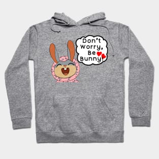 Don’t Worry, Be Bunny! Hoodie